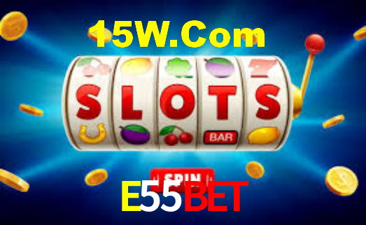 E55Bet