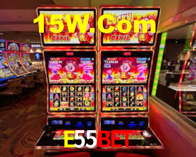 E55Bet,E55Vip